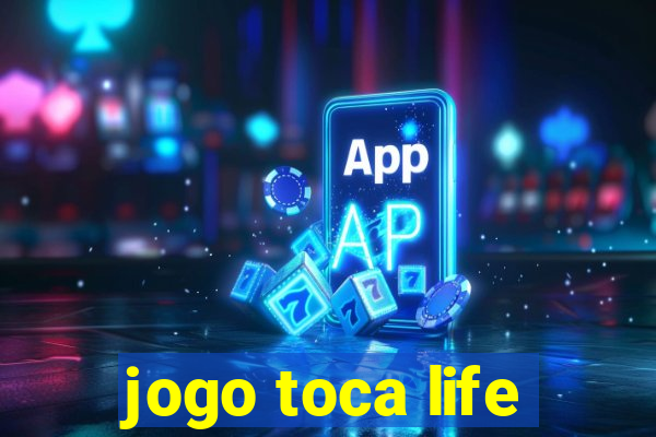 jogo toca life